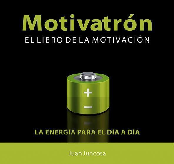 Portada del llibre Motivatrón de Juan Juncosa.