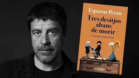 Tres desitjos abans de morir, Espartac Peran ©La Campana